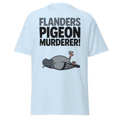 Flanders Pigeon Murderer T-Shirt - Funny Dark Humor Tee - Light Blue - T-Shirts Online