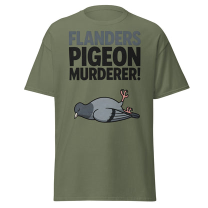 Flanders Pigeon Murderer T-Shirt - Funny Dark Humor Tee - Military Green - T-Shirts Online