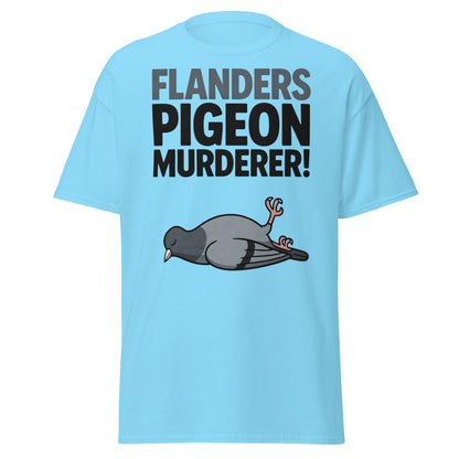 Flanders Pigeon Murderer T-Shirt - Funny Dark Humor Tee - Sky - T-Shirts Online