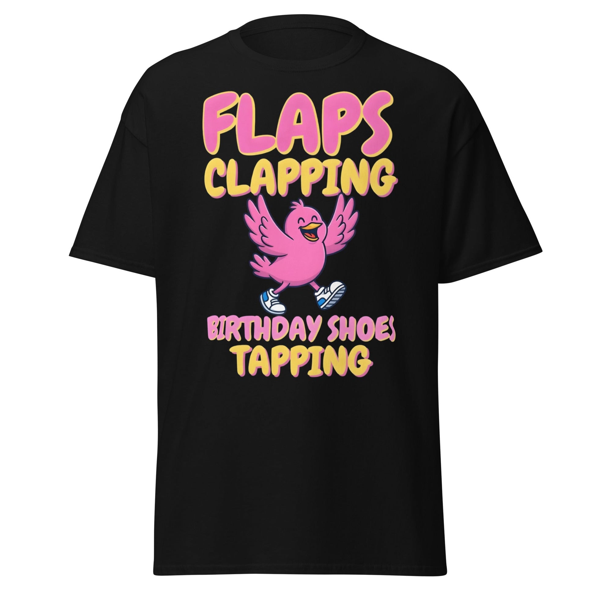 Flaps Clapping Birthday Shoes Tapping Funny Bird T-Shirt - Black - T-Shirts Online