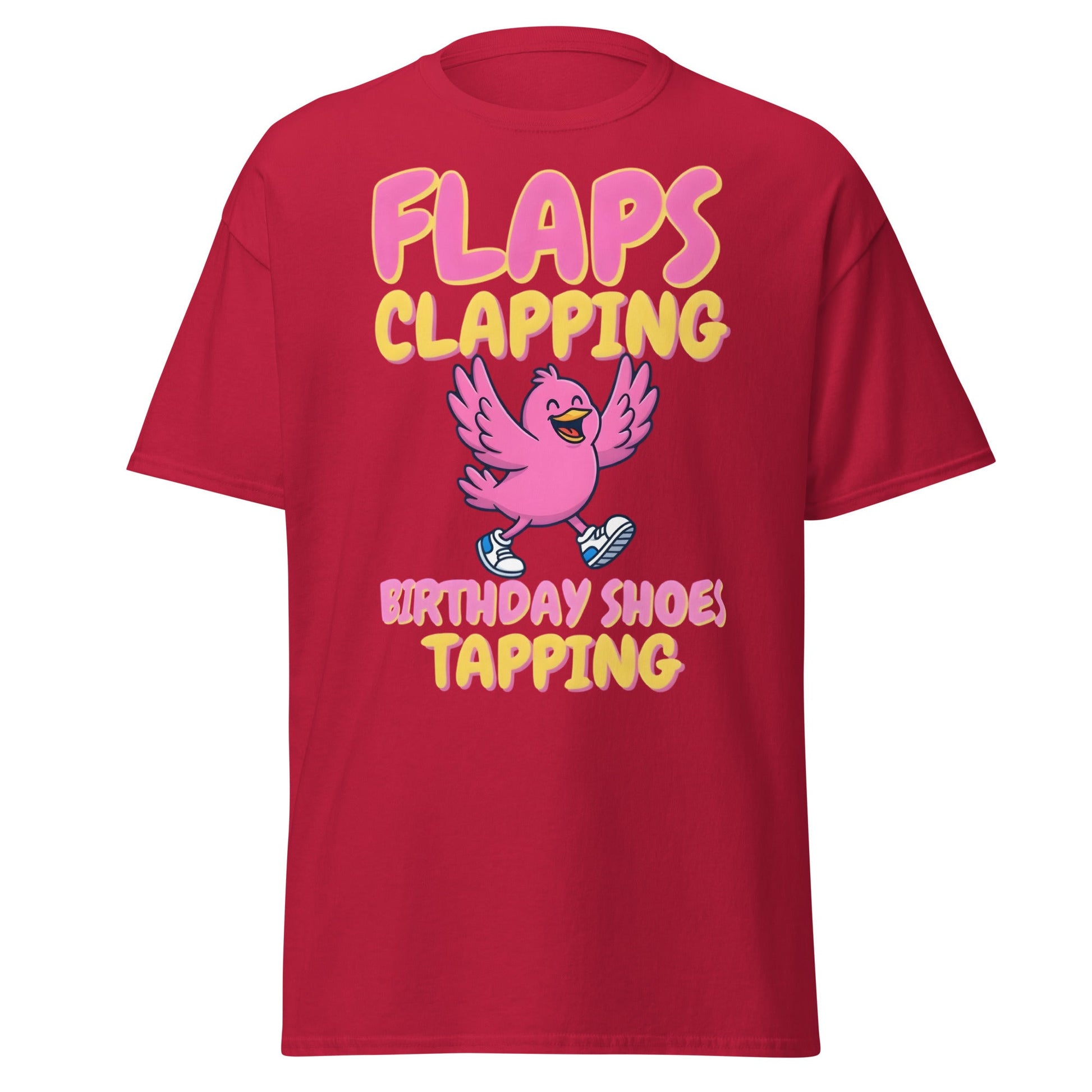 Flaps Clapping Birthday Shoes Tapping Funny Bird T-Shirt - Cardinal - T-Shirts Online