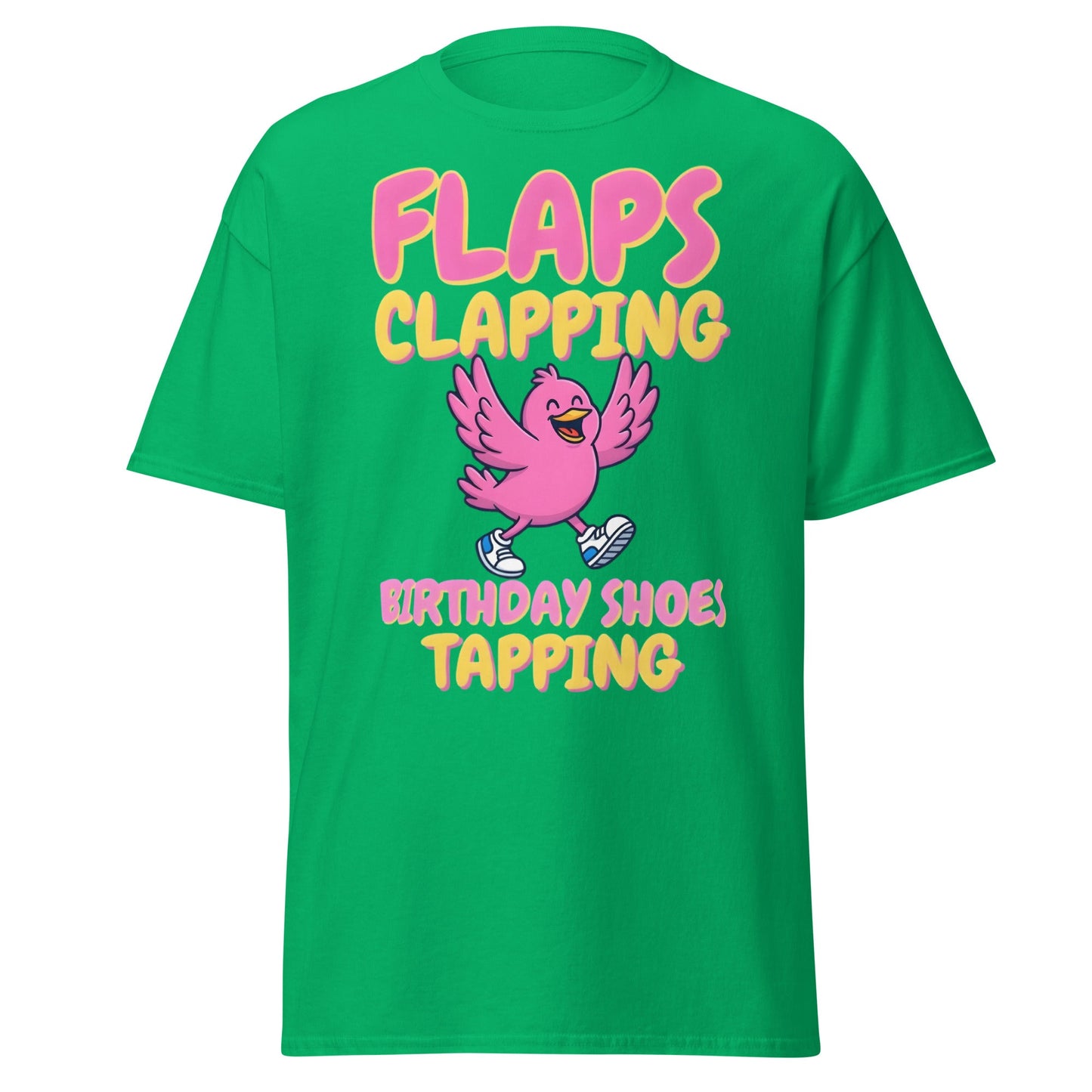 Flaps Clapping Birthday Shoes Tapping Funny Bird T-Shirt - Irish Green - T-Shirts Online