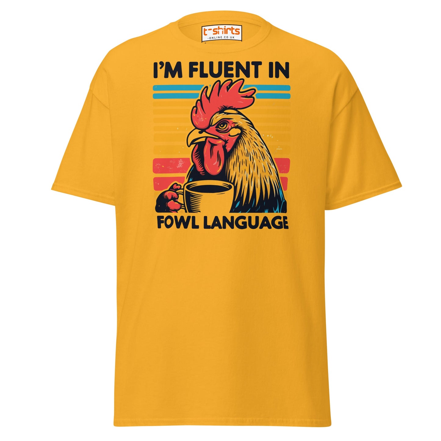 Fluent in Fowl Language T-Shirt - Gold - T-Shirts Online
