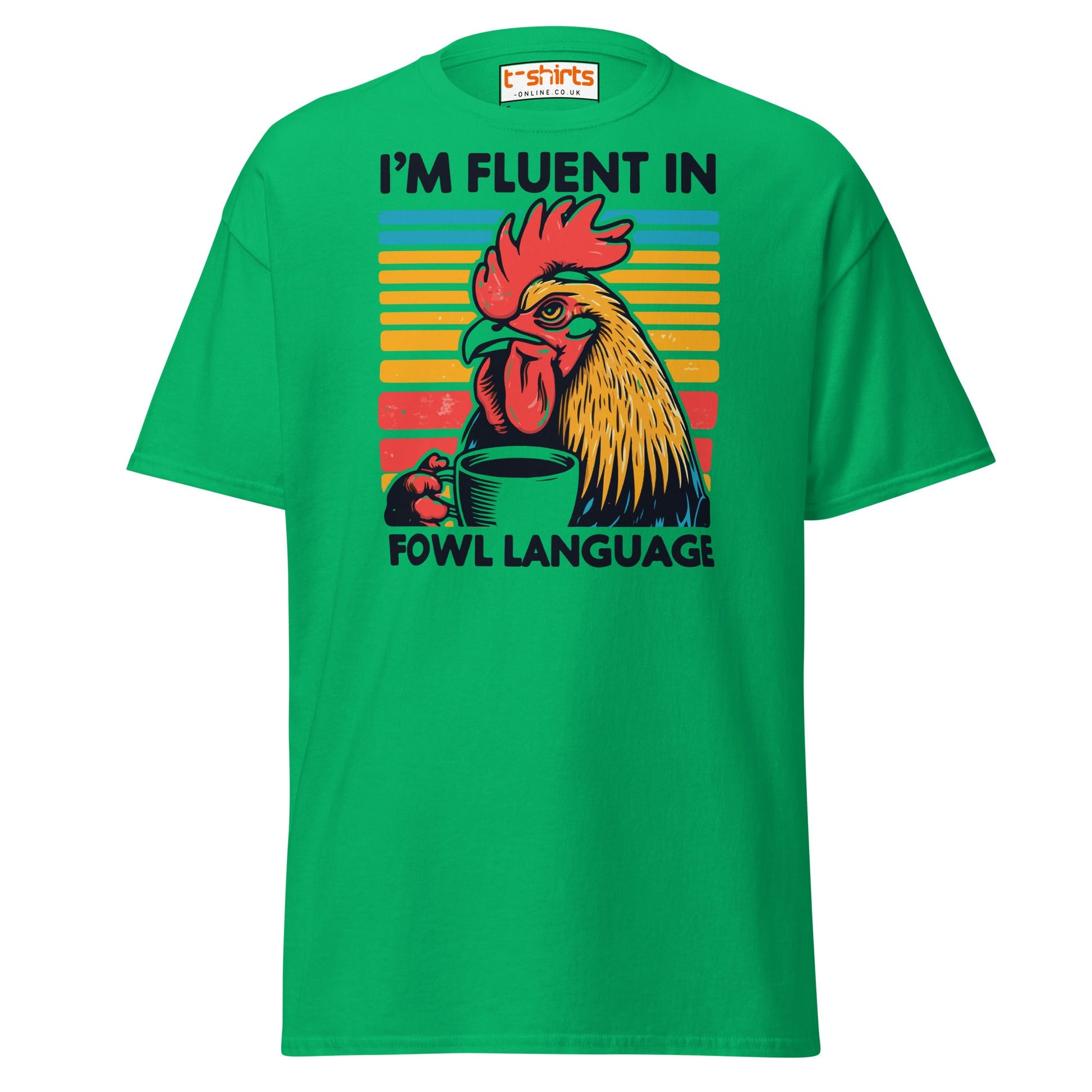 Fluent in Fowl Language T-Shirt - Irish Green - T-Shirts Online
