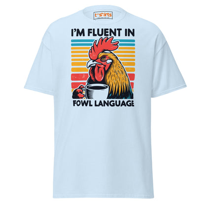 Fluent in Fowl Language T-Shirt - Light Blue - T-Shirts Online