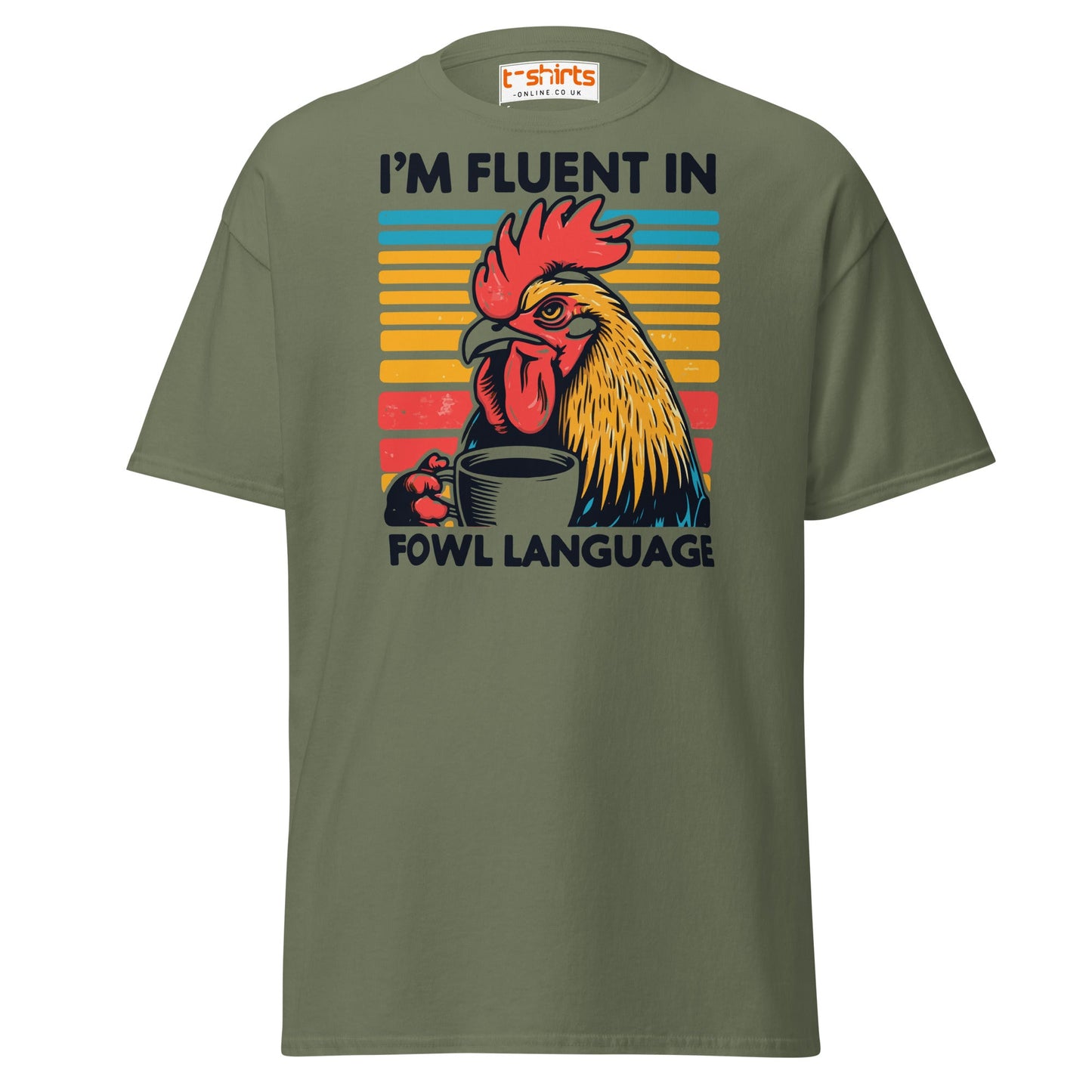 Fluent in Fowl Language T-Shirt - Military Green - T-Shirts Online