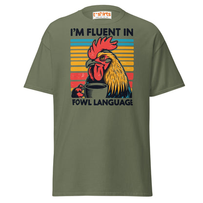Fluent in Fowl Language T-Shirt - Military Green - T-Shirts Online