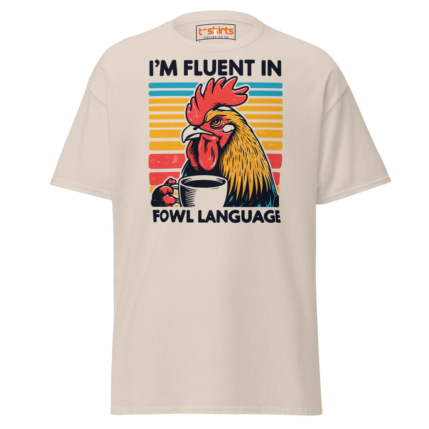 Fluent in Fowl Language T-Shirt - Natural - T-Shirts Online