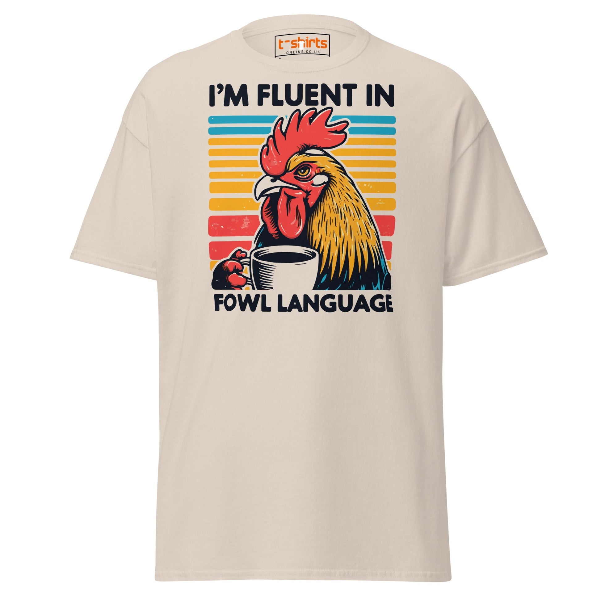 Fluent in Fowl Language T-Shirt - Natural - T-Shirts Online