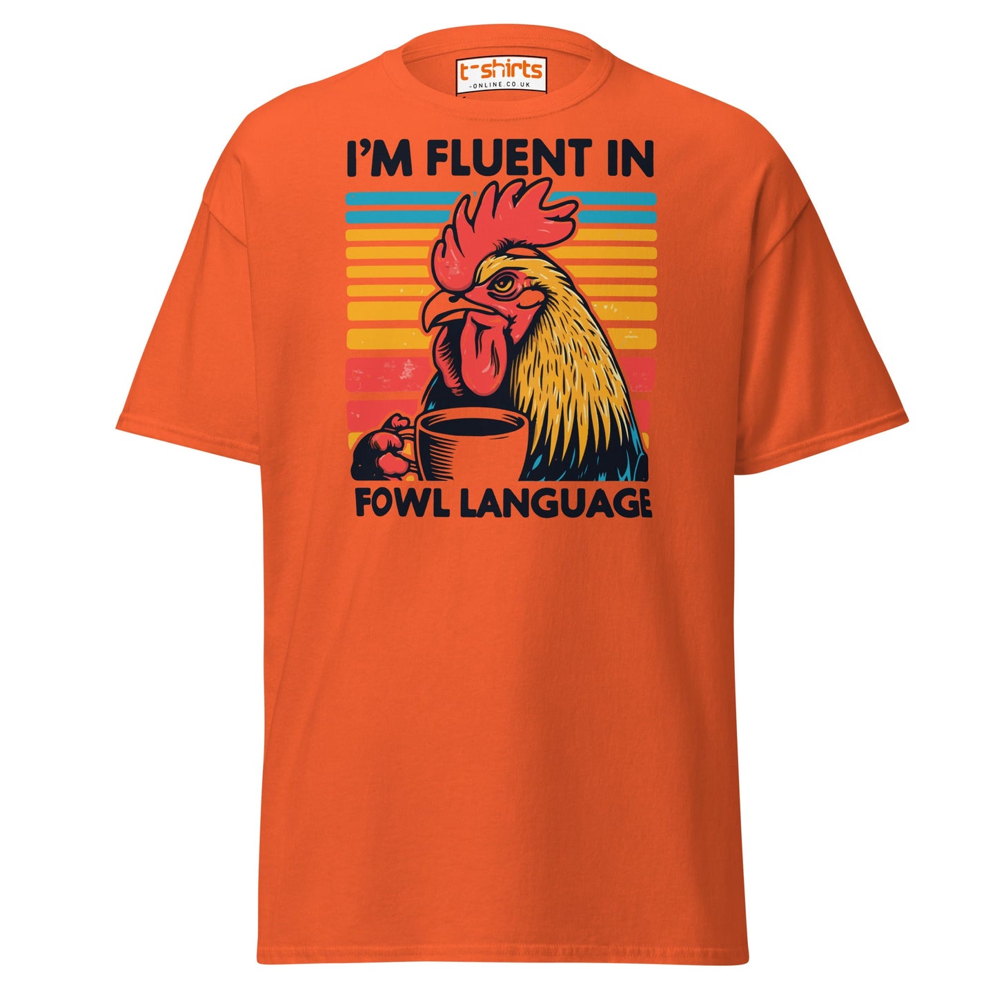 Fluent in Fowl Language T-Shirt - Orange - T-Shirts Online