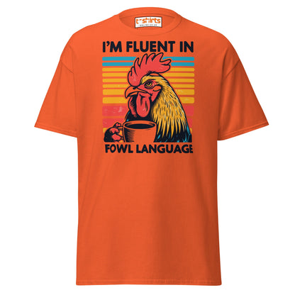 Fluent in Fowl Language T-Shirt - Orange - T-Shirts Online
