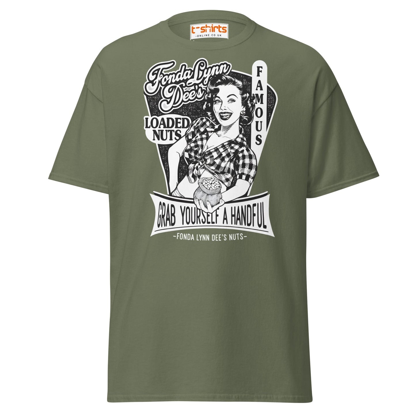 Fonda Lynn Dee’s Loaded Nuts T-Shirt - Military Green - T-Shirts Online