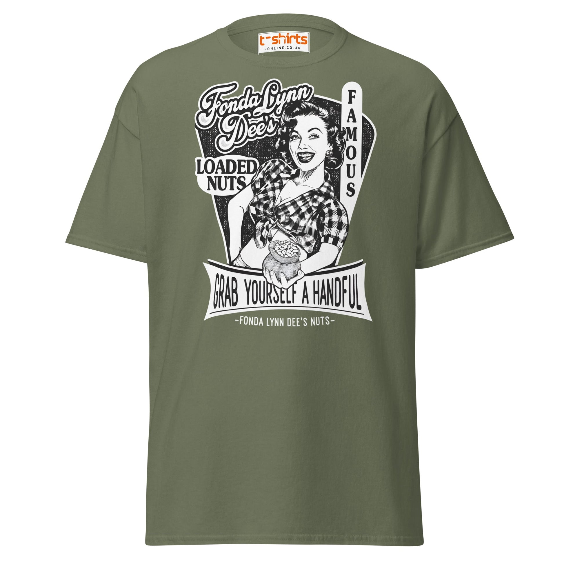 Fonda Lynn Dee’s Loaded Nuts T-Shirt - Military Green - T-Shirts Online