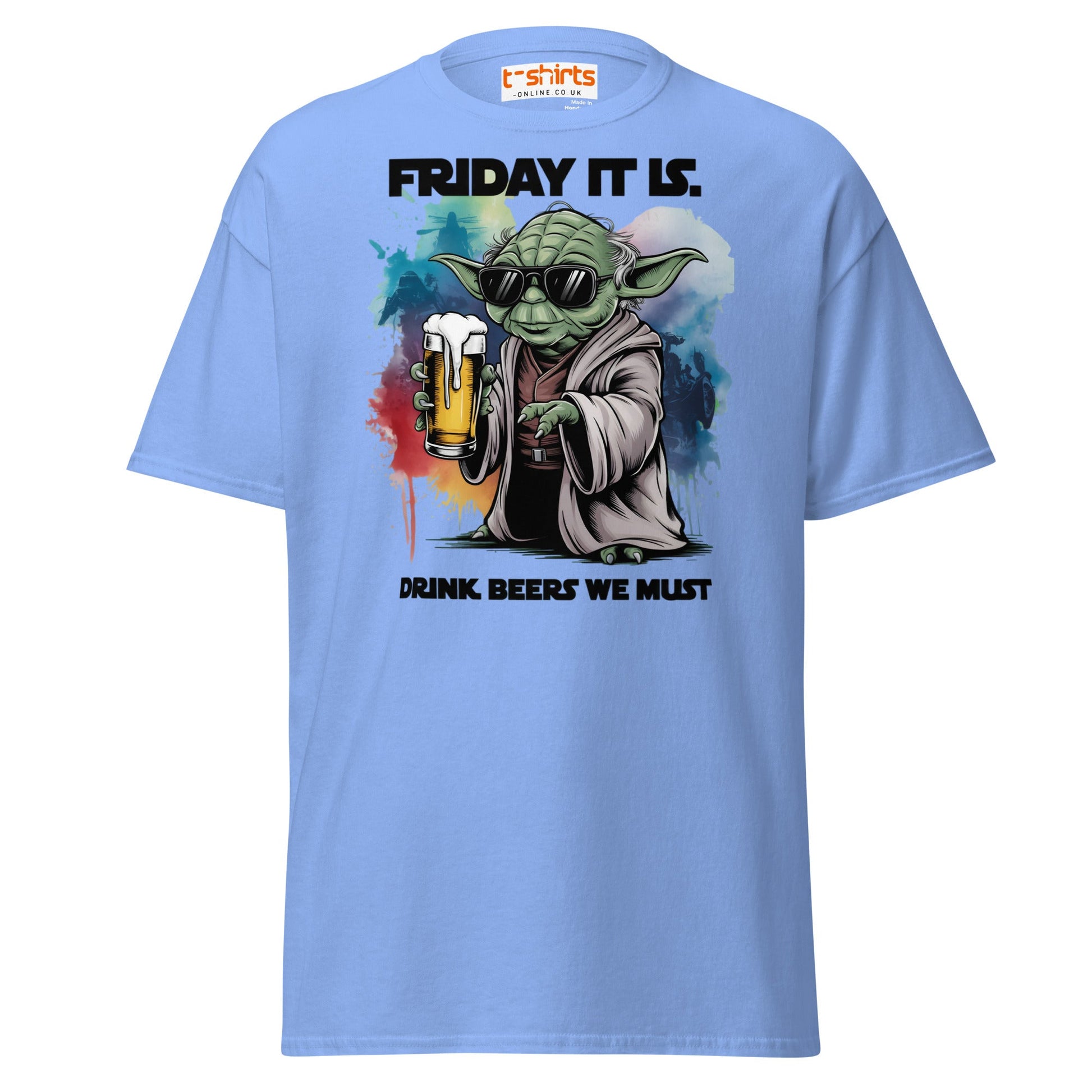 Friday It Is Drink Beers We Must Funny T-Shirt - Carolina Blue - T-Shirts Online