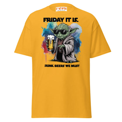 Friday It Is Drink Beers We Must Funny T-Shirt - Gold - T-Shirts Online