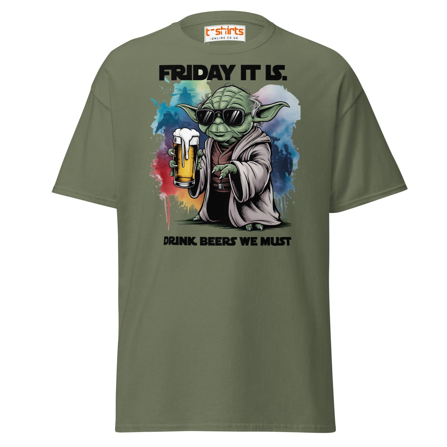 Friday It Is Drink Beers We Must Funny T-Shirt - Military Green - T-Shirts Online