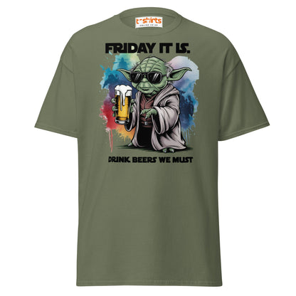 Friday It Is Drink Beers We Must Funny T-Shirt - Military Green - T-Shirts Online