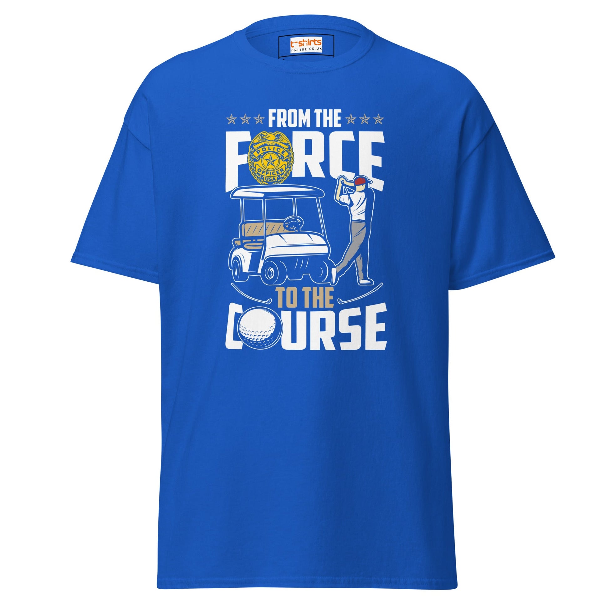 From the Force to the Course | Police T-Shirt - Royal - T-Shirts Online