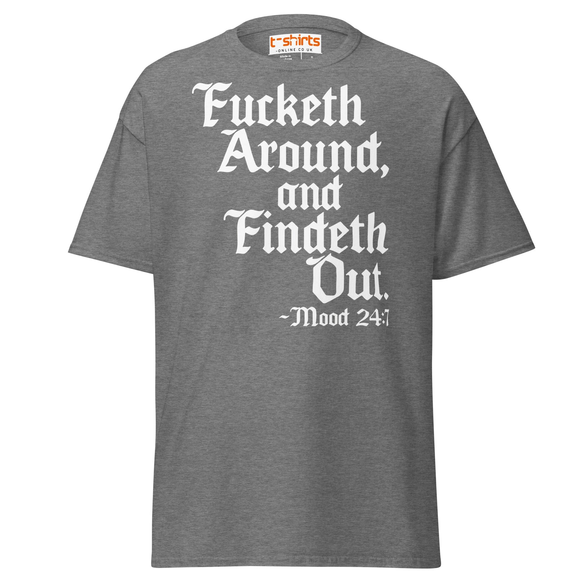 Fucketh Around and Findeth Out T-Shirt – Funny Medieval Tee - Graphite Heather - T-Shirts Online