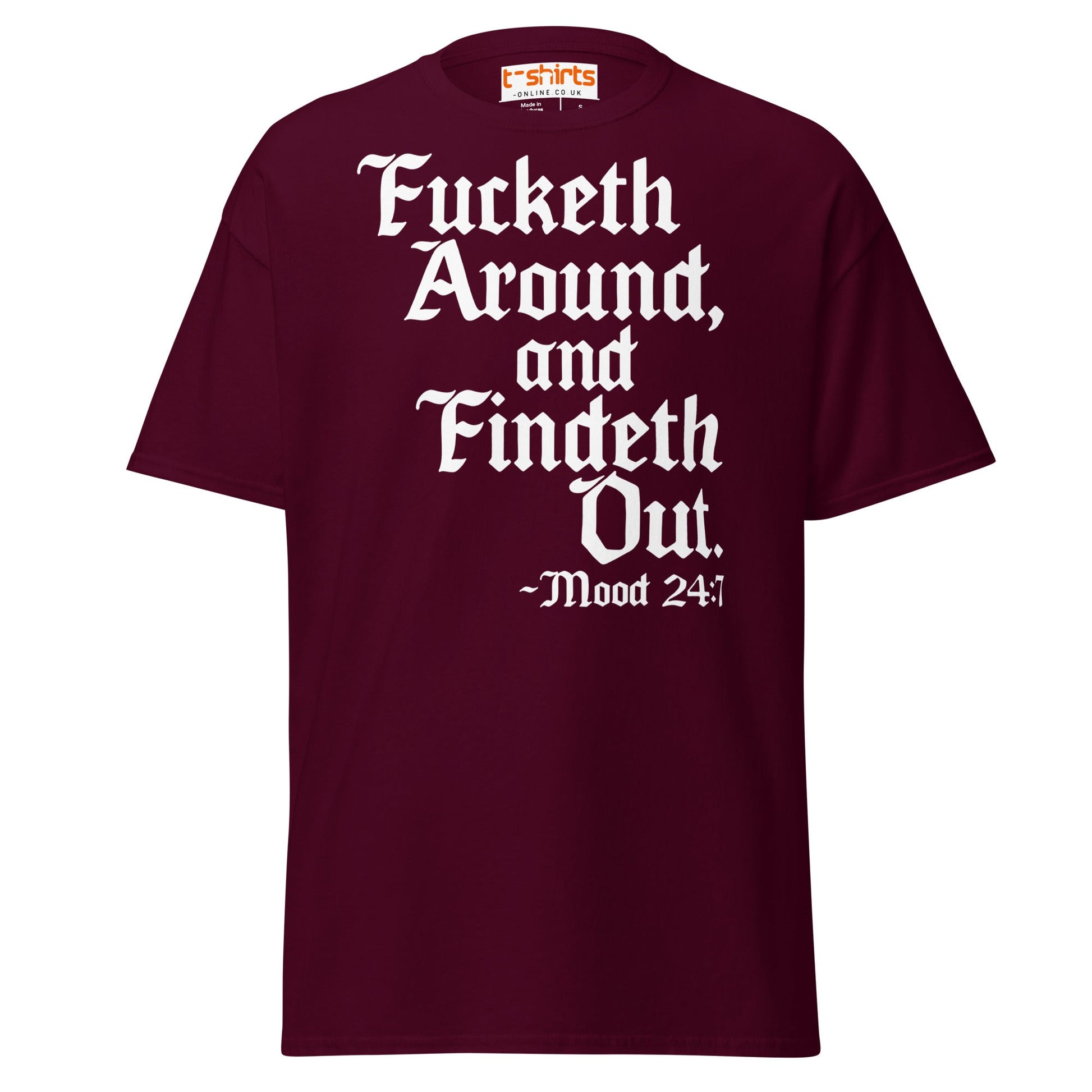 Fucketh Around and Findeth Out T-Shirt – Funny Medieval Tee - Maroon - T-Shirts Online
