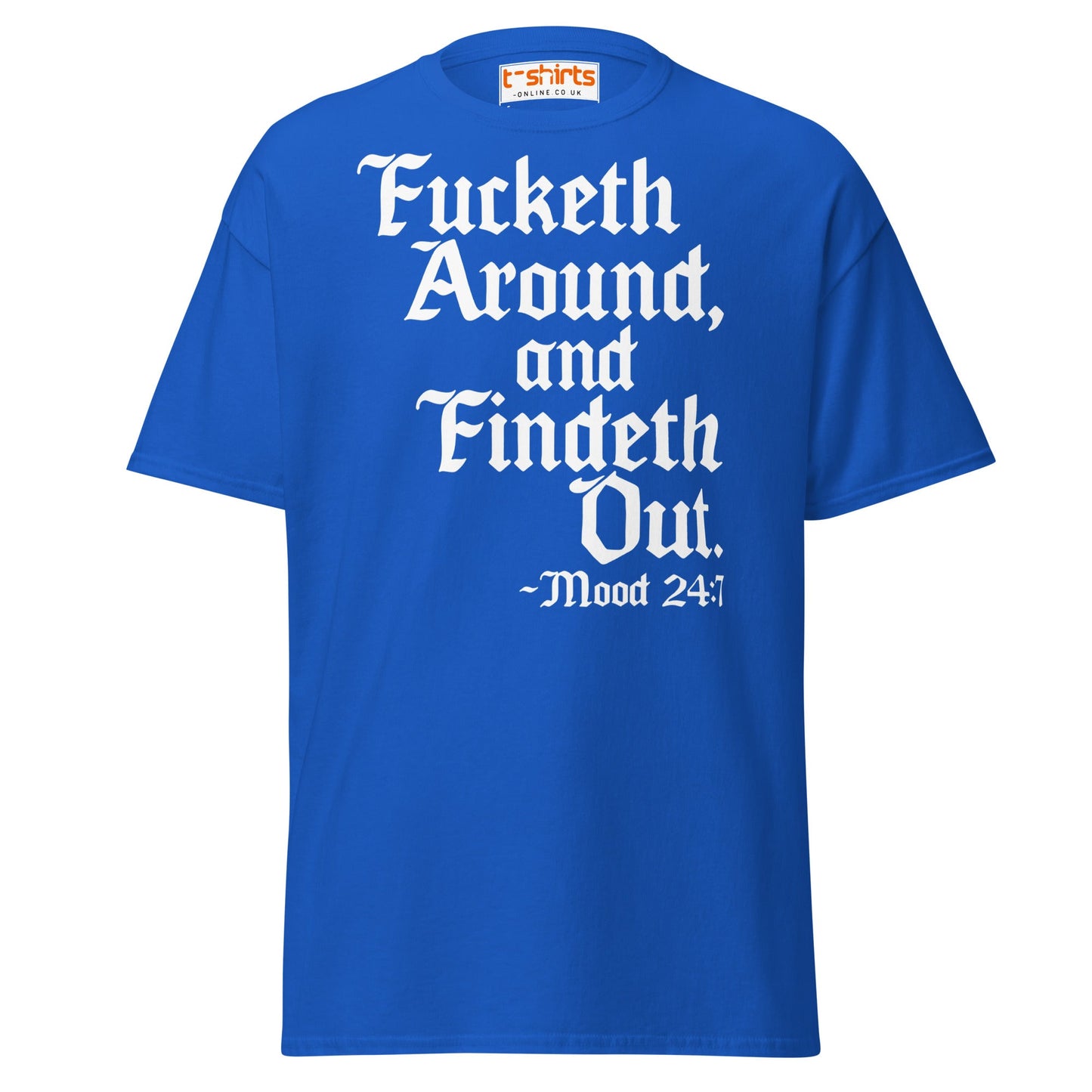 Fucketh Around and Findeth Out T-Shirt – Funny Medieval Tee - Royal - T-Shirts Online