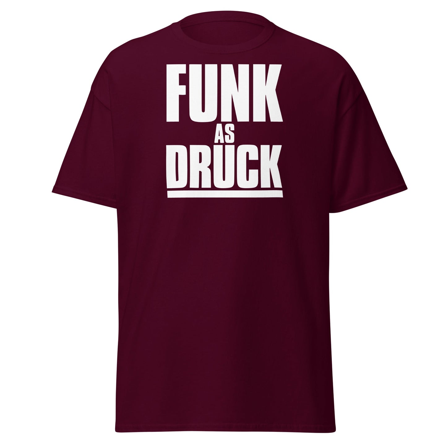Funk As Druck Funny Wordplay T-Shirt | Sarcastic Adult Tee - Maroon - T-Shirts Online