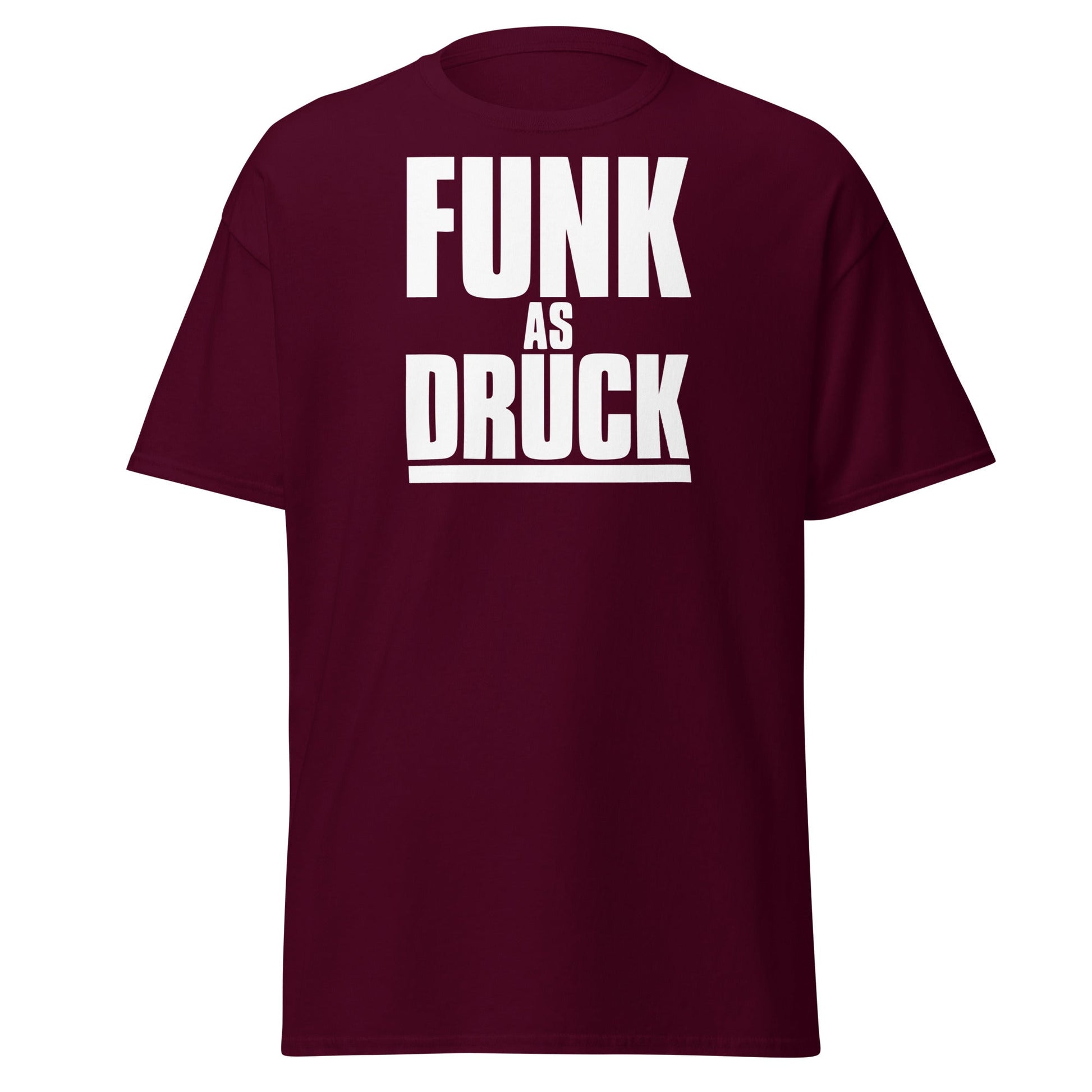 Funk As Druck Funny Wordplay T-Shirt | Sarcastic Adult Tee - Maroon - T-Shirts Online