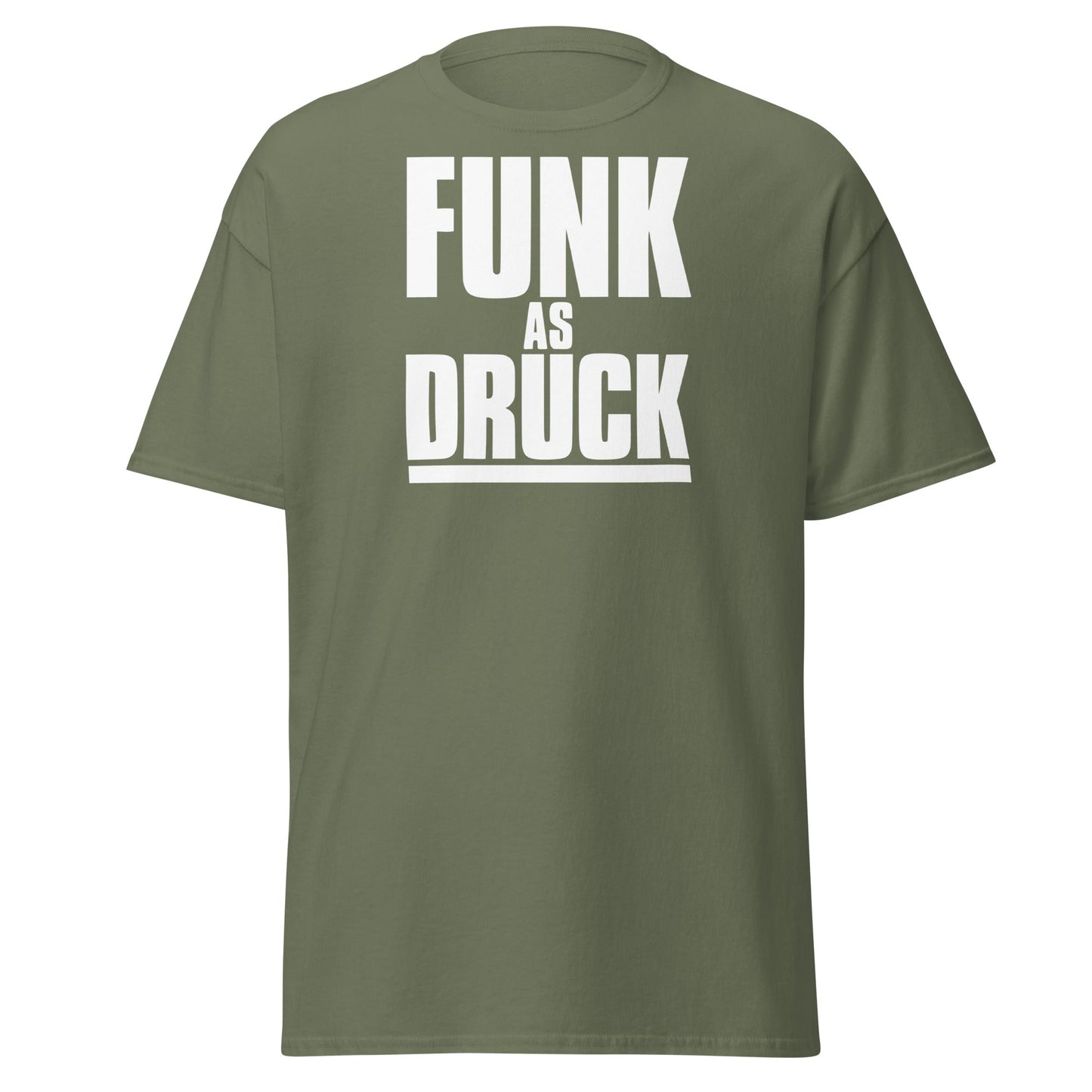 Funk As Druck Funny Wordplay T-Shirt | Sarcastic Adult Tee - Military Green - T-Shirts Online