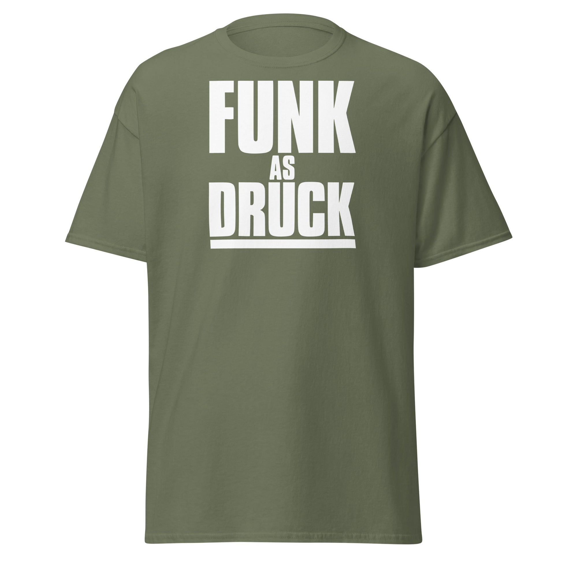 Funk As Druck Funny Wordplay T-Shirt | Sarcastic Adult Tee - Military Green - T-Shirts Online