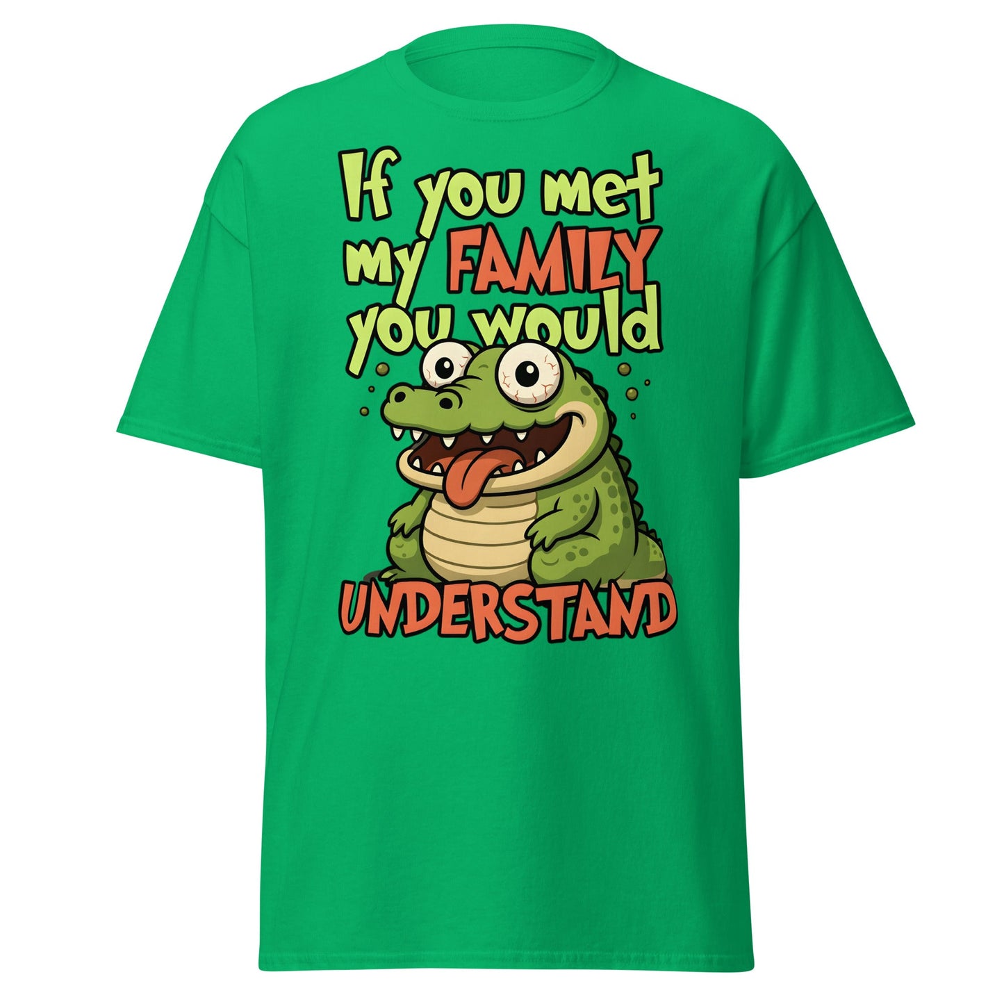 Funny Alligator Family Humor T-Shirt | Relatable Chaos Tee - Irish Green - T-Shirts Online