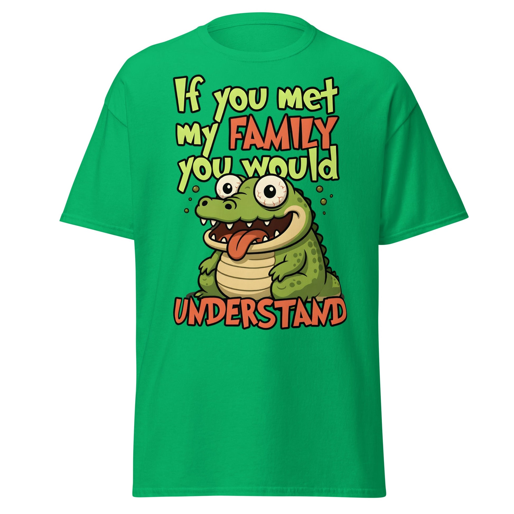 Funny Alligator Family Humor T-Shirt | Relatable Chaos Tee - Irish Green - T-Shirts Online