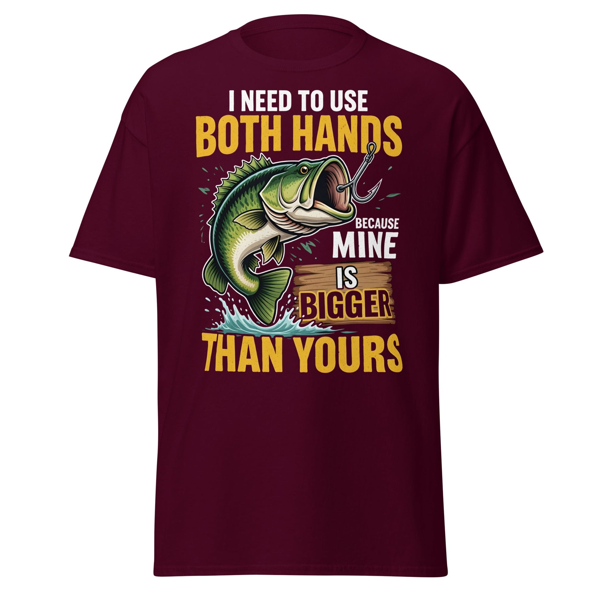 Funny Bass Fishing T-Shirt - Both Hands Bigger Than Yours - Maroon - T-Shirts Online