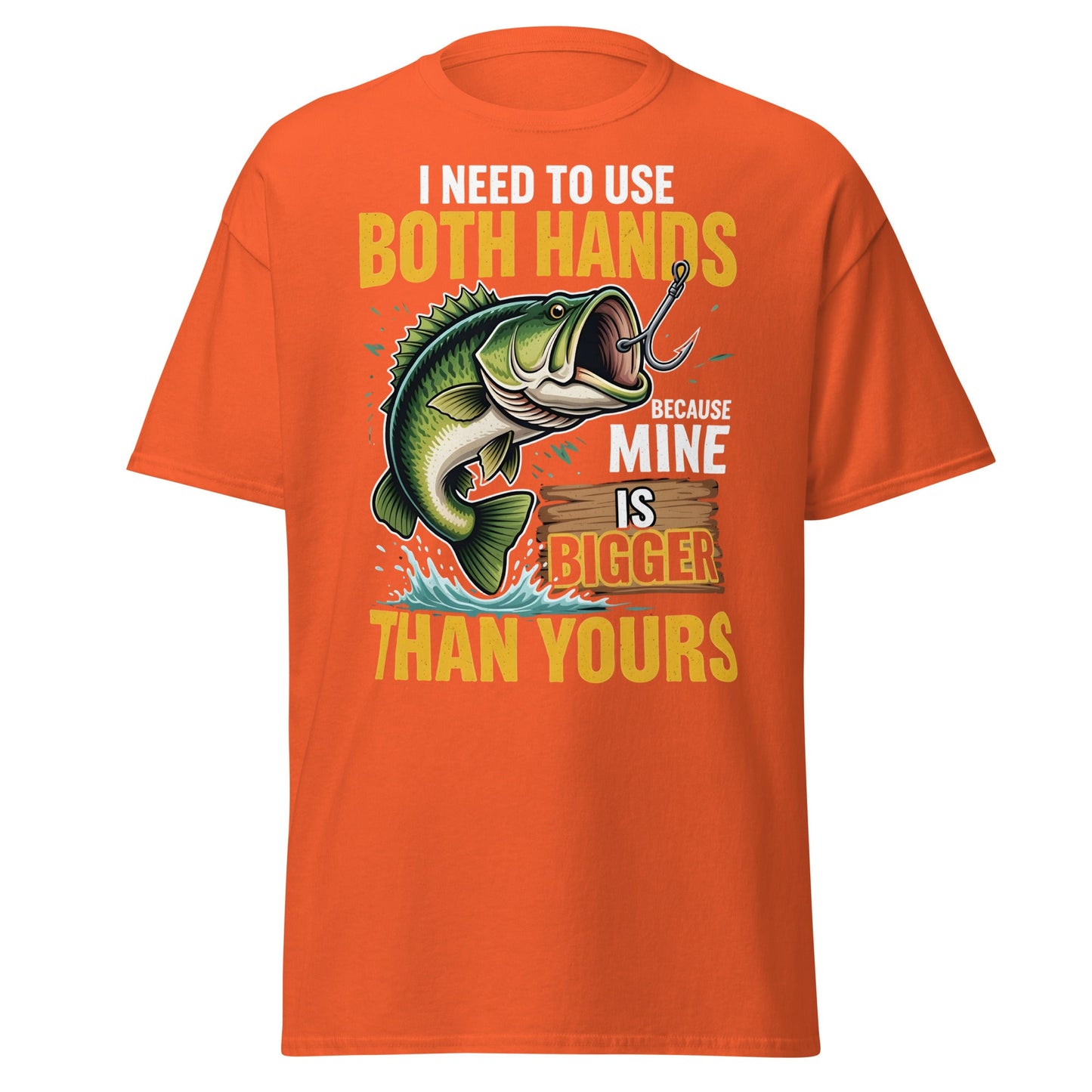 Funny Bass Fishing T-Shirt - Both Hands Bigger Than Yours - Orange - T-Shirts Online