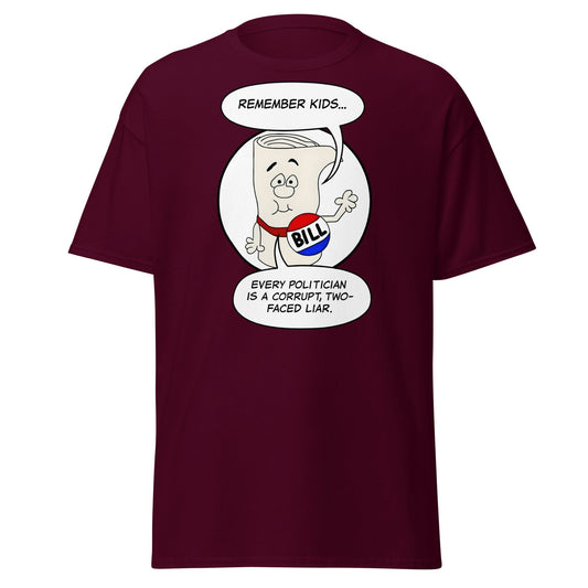 Funny Bill Corruption T-Shirt - Political Sarcasm Tee - Maroon - T-Shirts Online