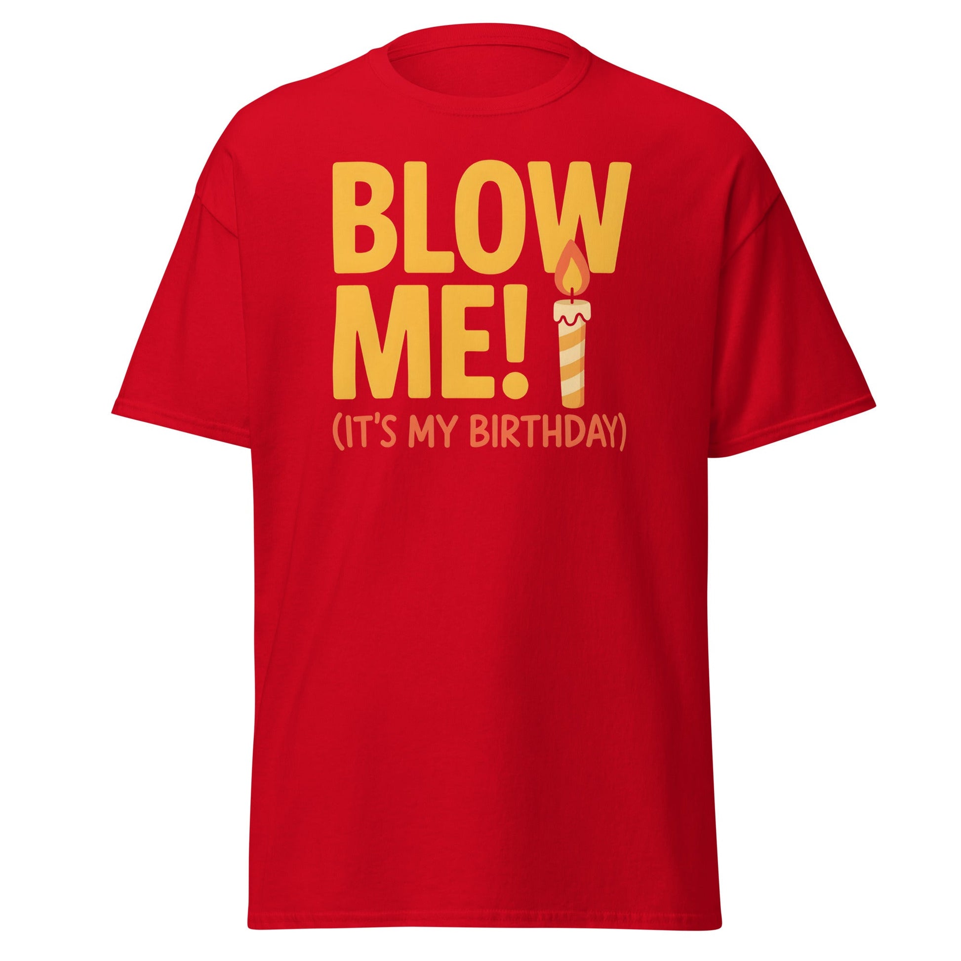 Funny Blow Me It's My Birthday T-Shirt - Adult Humor Tee - Red - T-Shirts Online