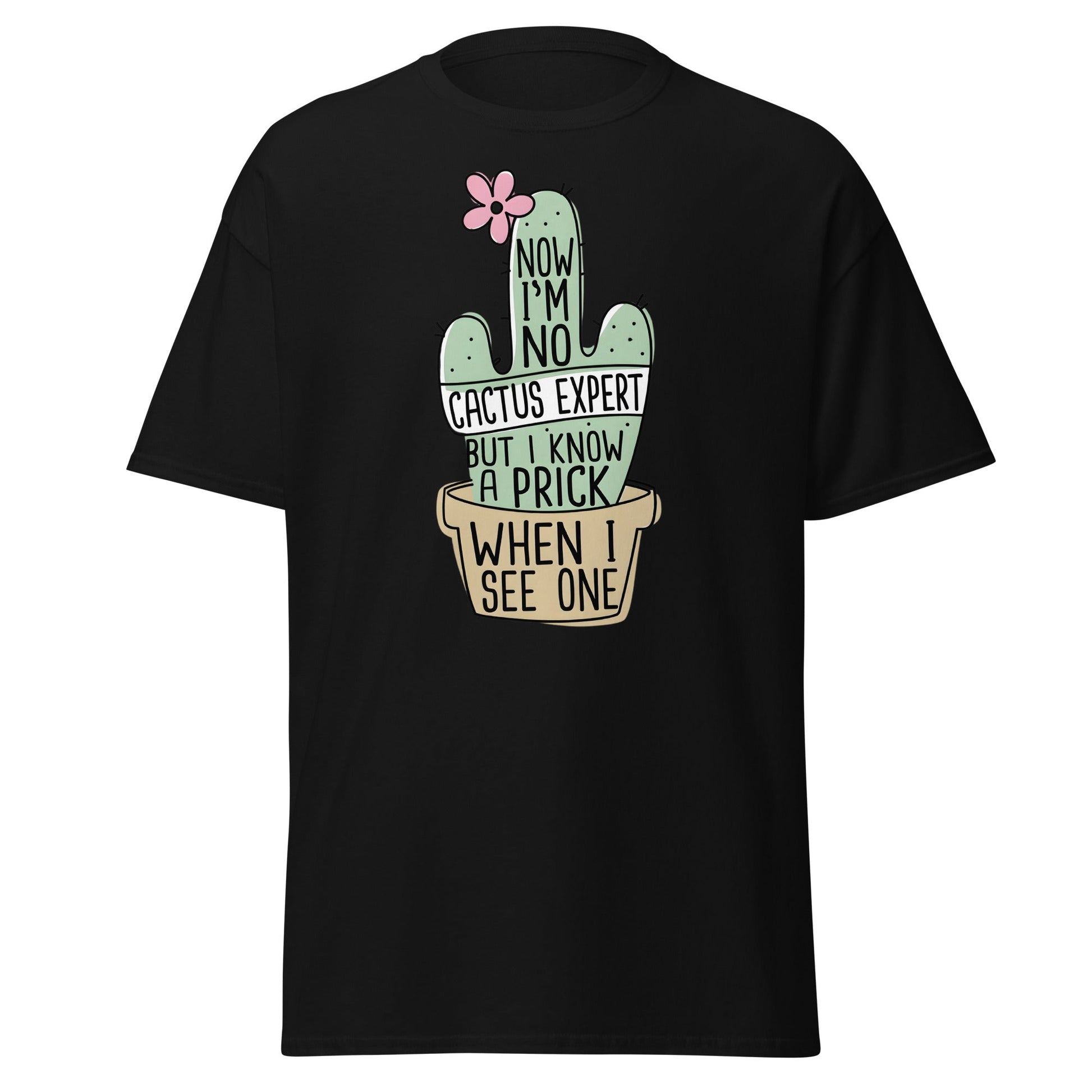 Funny Cactus Expert T-Shirt - Sarcastic Prick Graphic Tee - Black - T-Shirts Online
