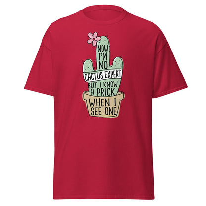 Funny Cactus Expert T-Shirt - Sarcastic Prick Graphic Tee - Cardinal - T-Shirts Online