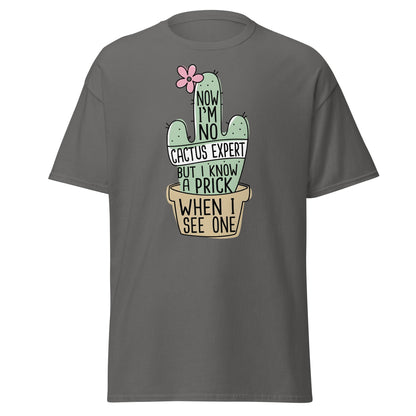 Funny Cactus Expert T-Shirt - Sarcastic Prick Graphic Tee - Charcoal - T-Shirts Online