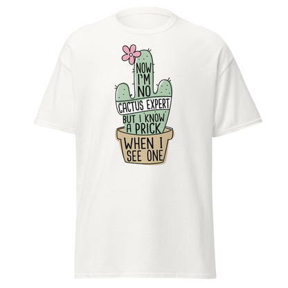 Funny Cactus Expert T-Shirt - Sarcastic Prick Graphic Tee - White - T-Shirts Online