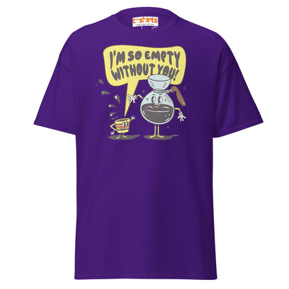 Funny Coffee Lovers T-Shirt | Empty Without You Tee - Purple - T-Shirts Online