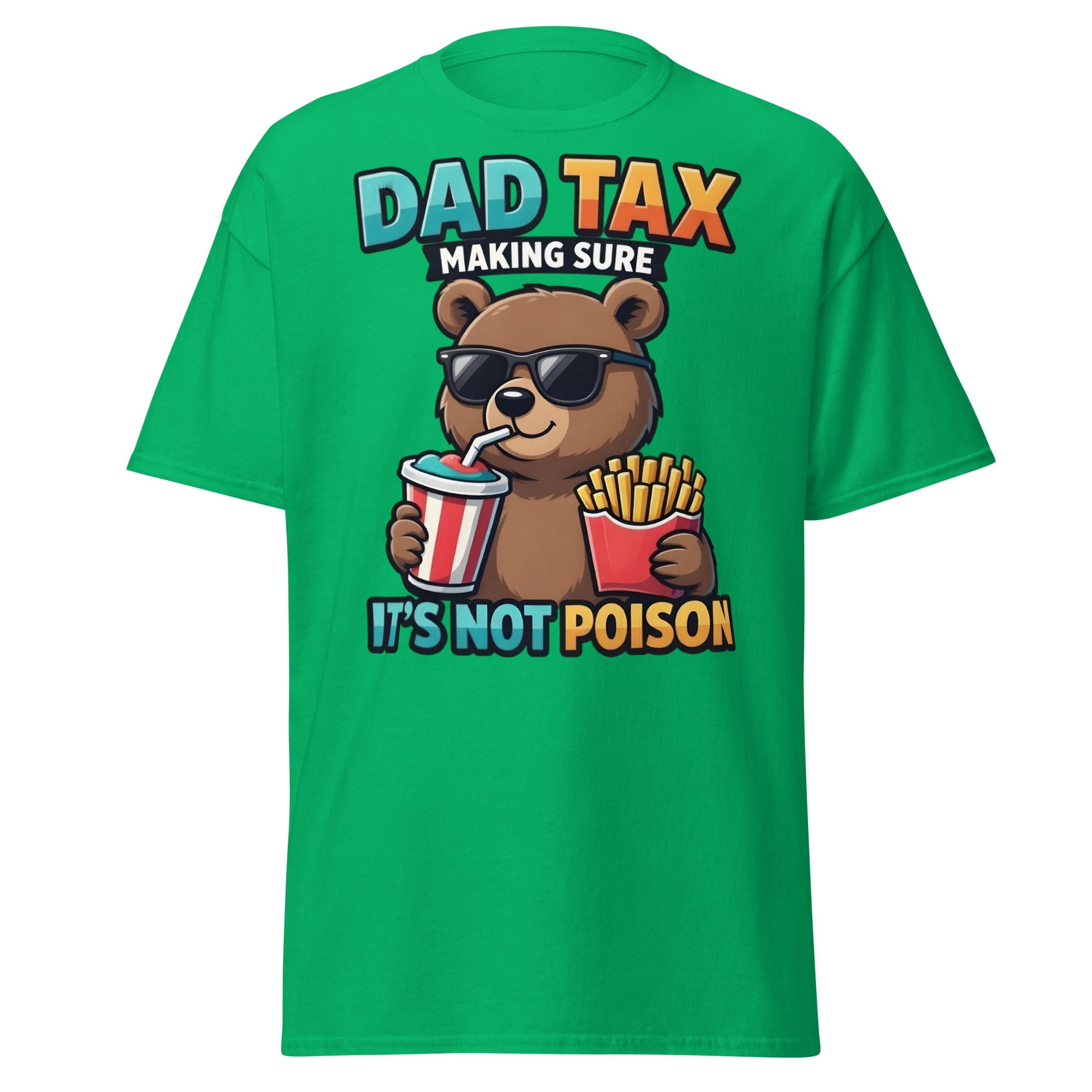 Funny Dad Tax Bear T-Shirt - Clever Father's Day Tee - Irish Green - T-Shirts Online