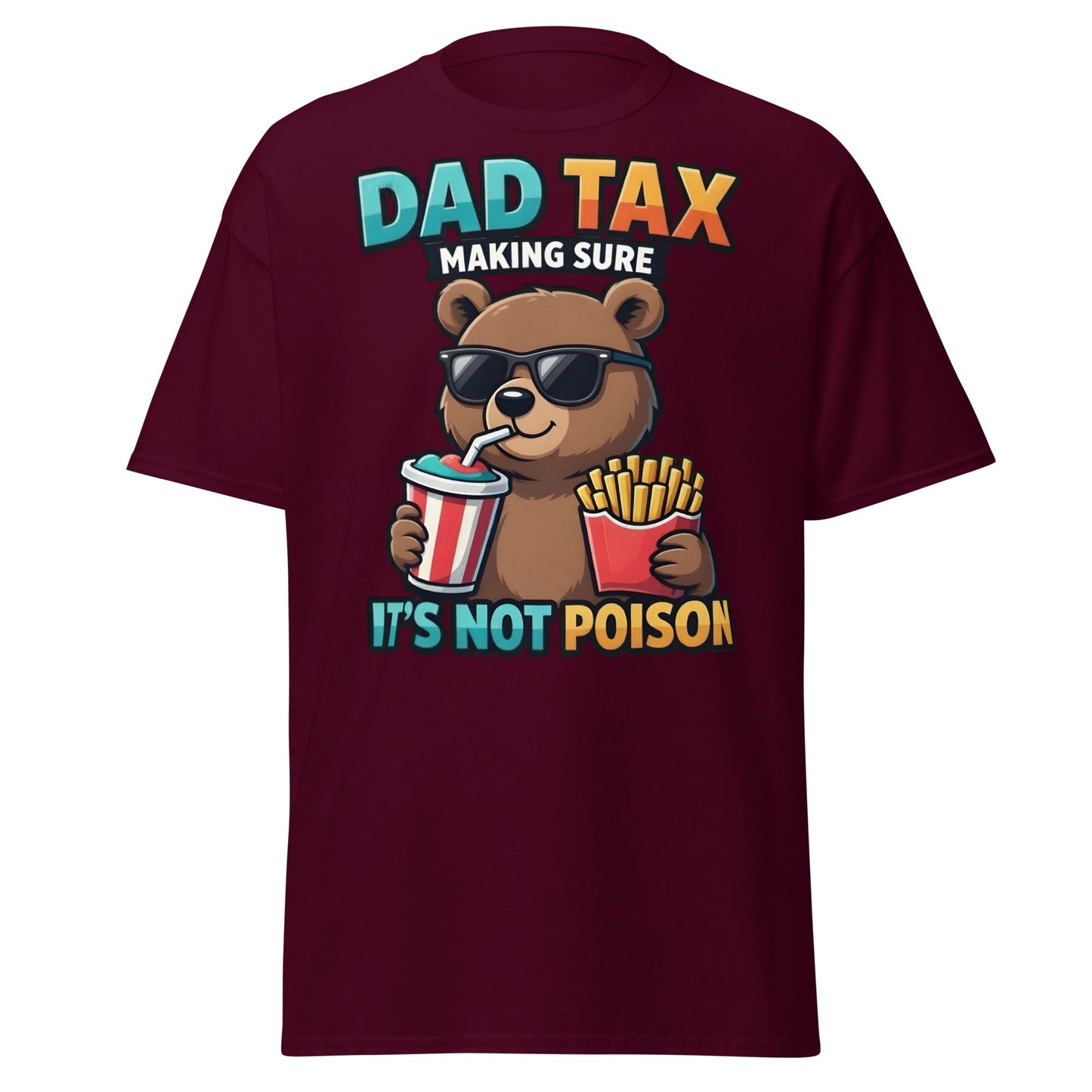Funny Dad Tax Bear T-Shirt - Clever Father's Day Tee - Maroon - T-Shirts Online