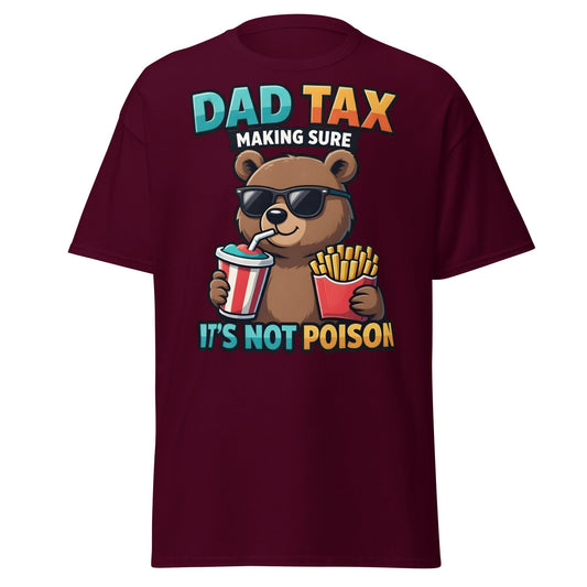 Funny Dad Tax Bear T-Shirt - Clever Father's Day Tee - Maroon - T-Shirts Online