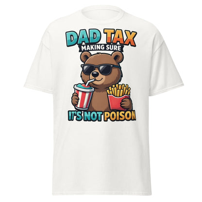 Funny Dad Tax Bear T-Shirt - Clever Father's Day Tee - White - T-Shirts Online