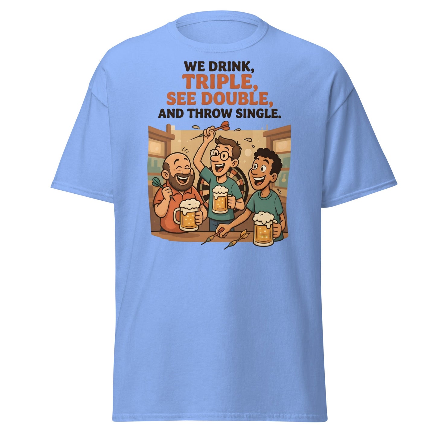Funny Darts Drinking T-Shirt - We Drink Triple Tee - Carolina Blue - T-Shirts Online