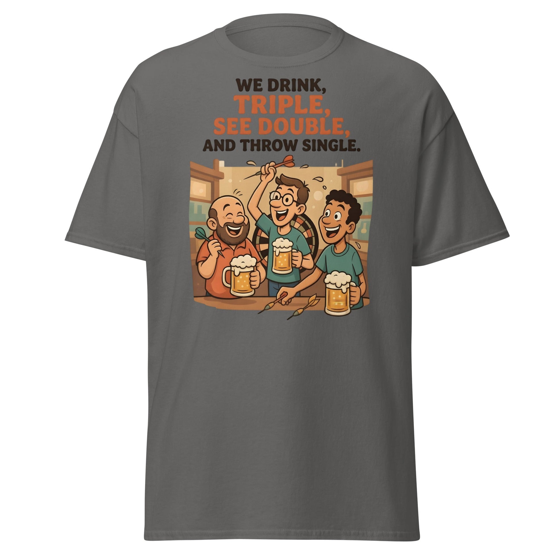 Funny Darts Drinking T-Shirt - We Drink Triple Tee - Charcoal - T-Shirts Online