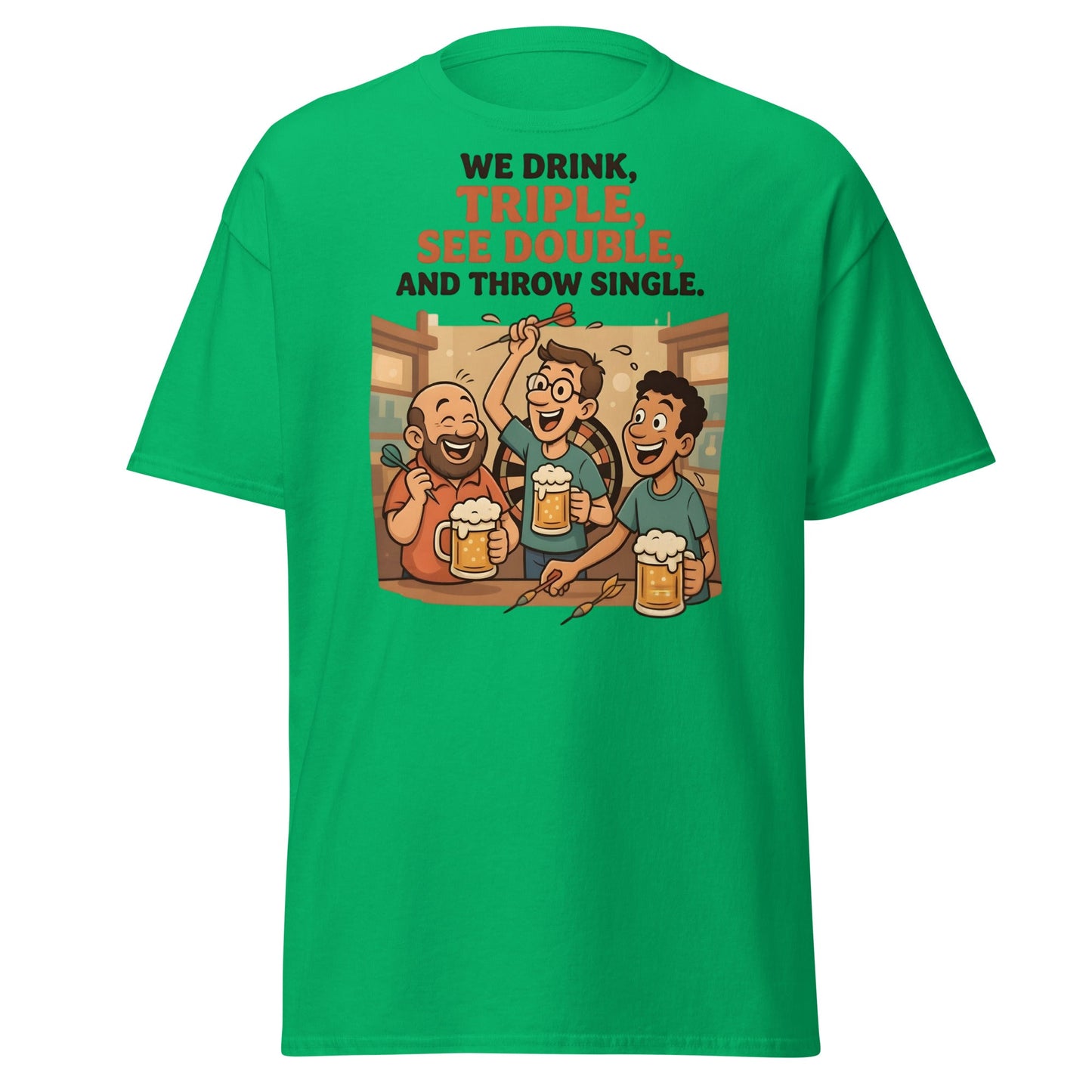 Funny Darts Drinking T-Shirt - We Drink Triple Tee - Irish Green - T-Shirts Online