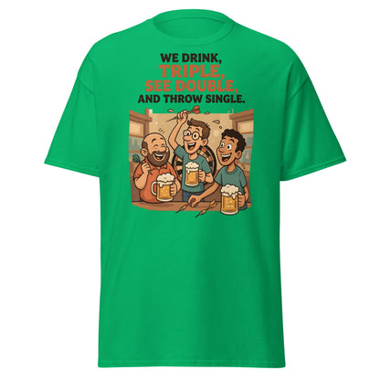 Funny Darts Drinking T-Shirt - We Drink Triple Tee - Irish Green - T-Shirts Online