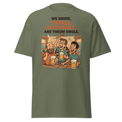 Funny Darts Drinking T-Shirt - We Drink Triple Tee - Military Green - T-Shirts Online