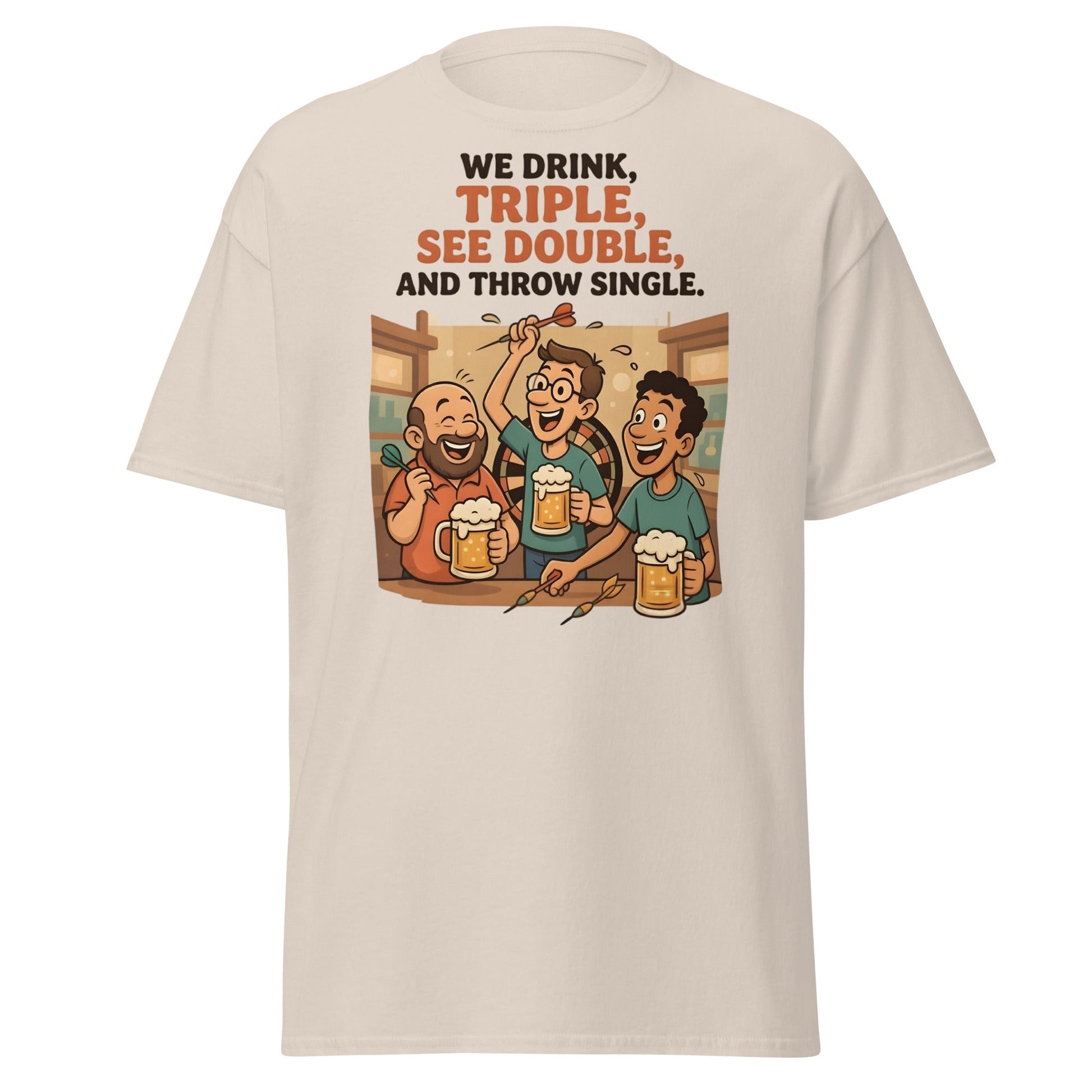 Funny Darts Drinking T-Shirt - We Drink Triple Tee - Natural - T-Shirts Online